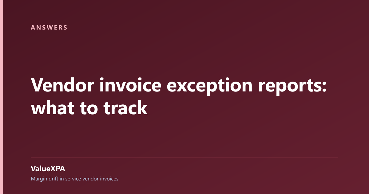 Vendor invoice exception reports: what to track