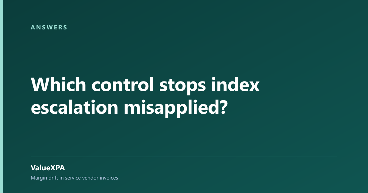 Which control stops index escalation misapplied?
