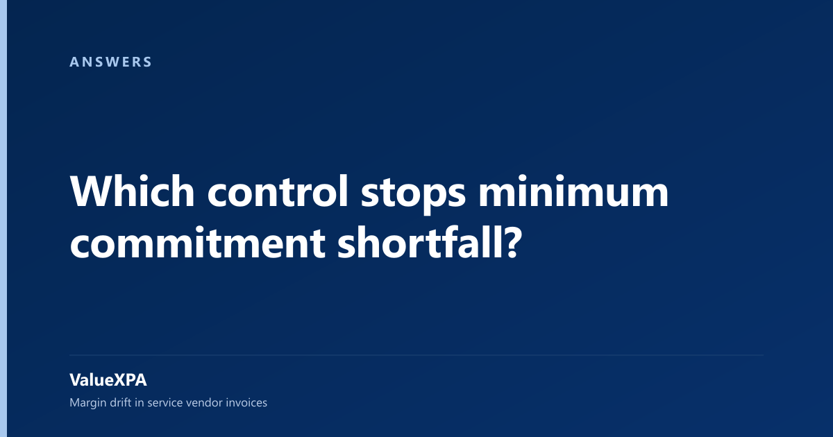 Which control stops minimum commitment shortfall?