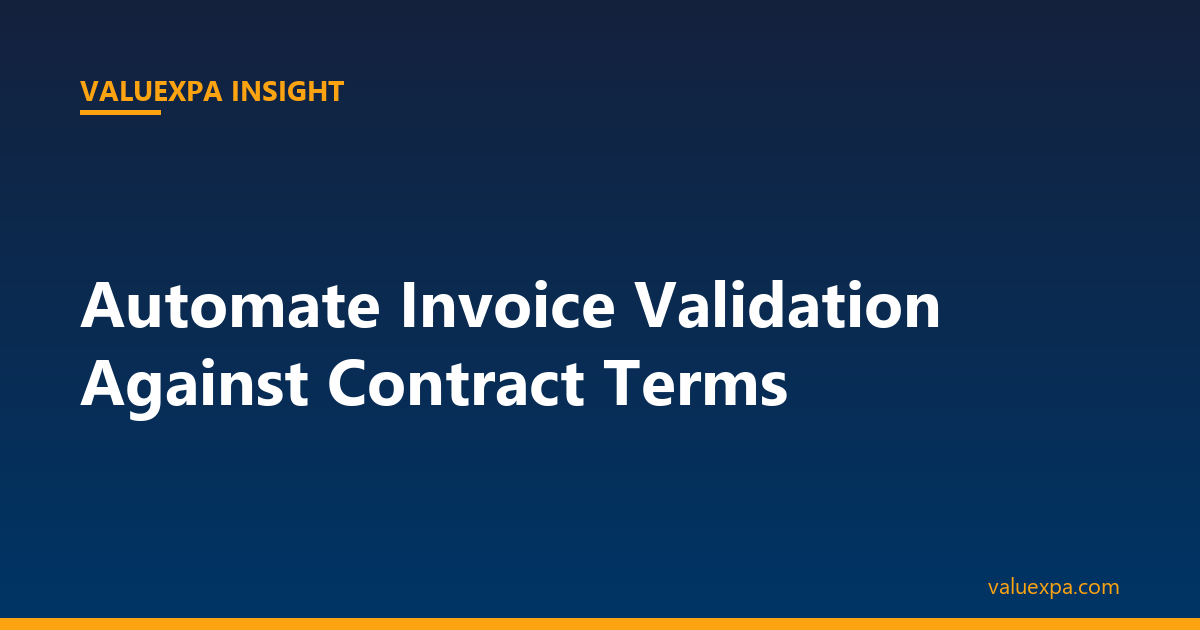 Automate Invoice Validation Against Contract Terms: Stop Margin Leakage and Billing Errors Before Payment (2026 Guide)