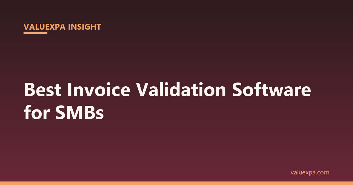 Best Invoice Validation Software for SMBs