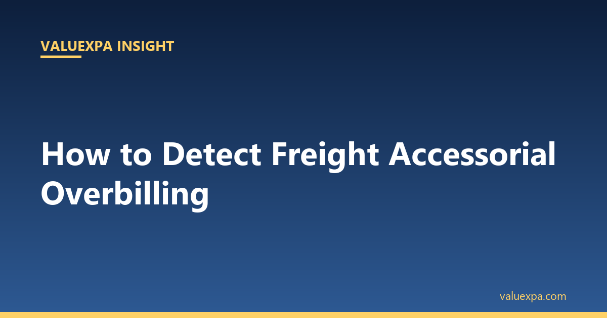 How to Detect Freight Accessorial Overbilling