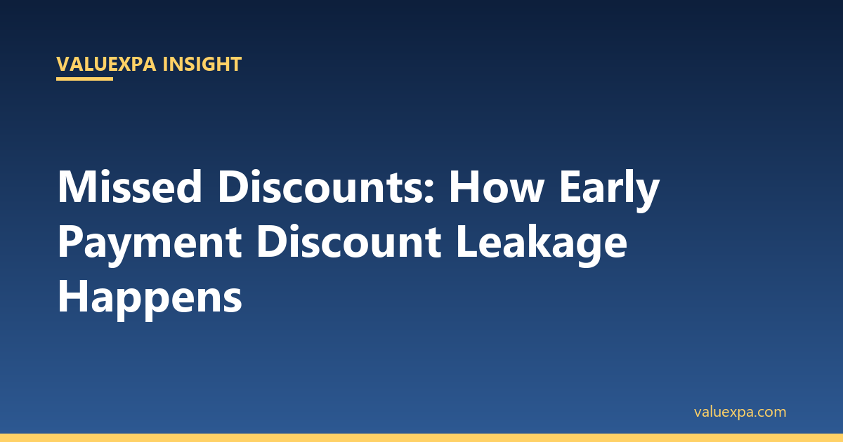 Missed Discounts: How Early Payment Discount Leakage Costs SMBs $50K–$200K Annually — The Easiest Money to Recover
