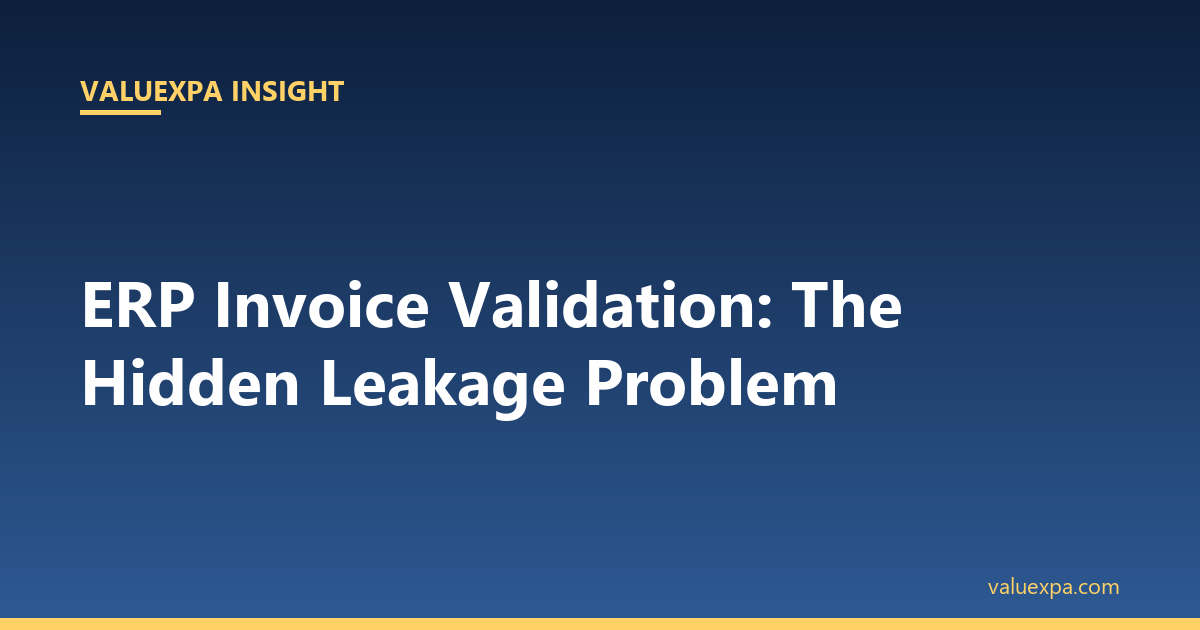 ERP Invoice Validation: The Hidden Leakage Problem in Every Mid-Market System