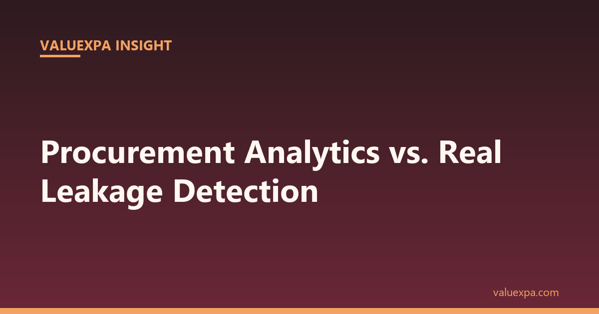 Procurement Analytics vs. Real Leakage Detection — Why Dashboards Do Not Prevent Overpayment