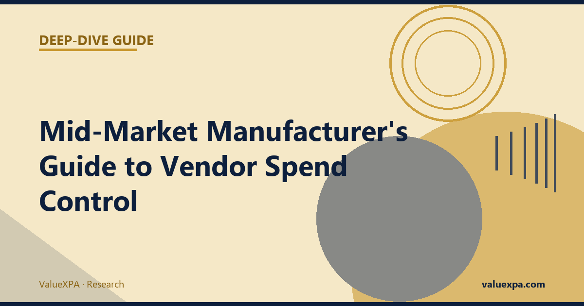 Mid-Market Manufacturer’s Guide to Vendor Spend Control
