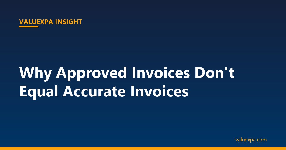 Why Approved Invoices Don't Equal Accurate Invoices: The Hidden Cost of Invoice Validation Gaps (2026 Guide)